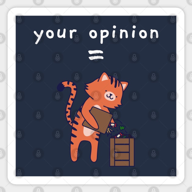 Your Opinion is Trash Funny Cat Sticker by CLPDesignLab